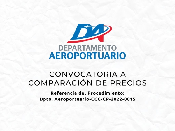 CONVOCATORIA A COMPARACIÓN DE PRECIOS : CONSTRUCCIÓN VERJA PERIMETRAL AEROPUERTO DOMÉSTICO EL GRANERO DEL SUR, EN SAN JUAN