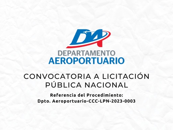 CONVOCATORIA A LICITACIÓN PÚBLICA NACIONAL: CONSTRUCCIÓN DEL AEROPUERTO DOMESTICO GRANERO DEL SUR EN SAN JUAN DE LA MAGUANA